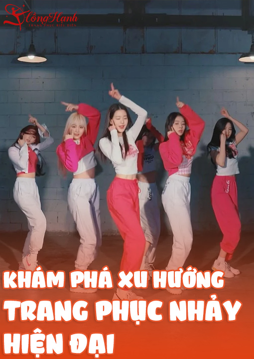 kham-pha-xu-huong-trang-phuc-nhay-hien-dai