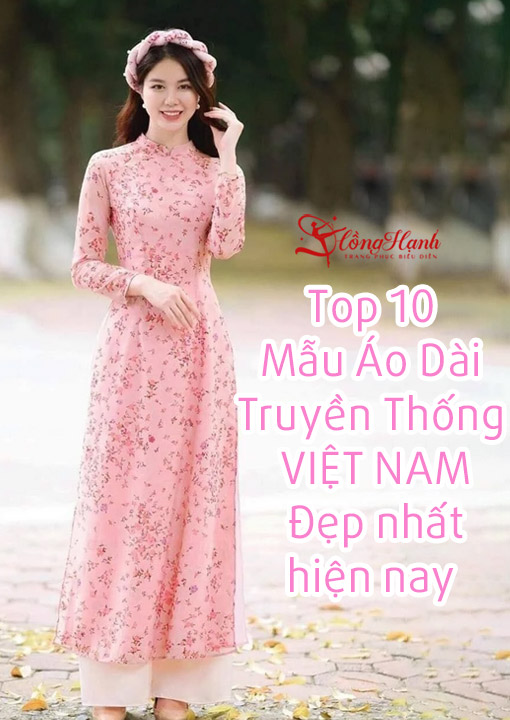 Top 10 Mẫu Áo Dài Truyền Thống Đẹp Nhất 2026