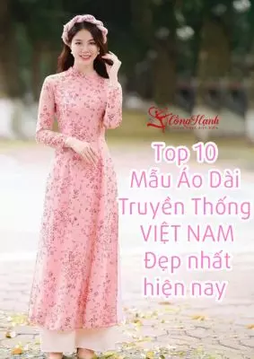 Top 10 Mẫu Áo Dài Truyền Thống Đẹp Nhất 2024